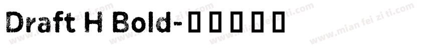 Draft H Bold字体转换